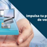 Impulsa tu plataforma de venta online