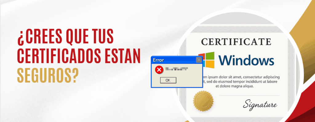 ¿Crees que tus certificados están seguros?