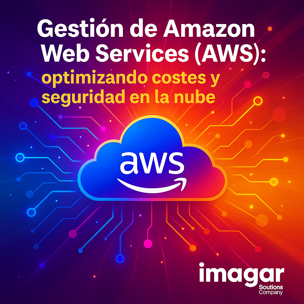 Gestión de Amazon Web Services (AWS). Expertos en AWS